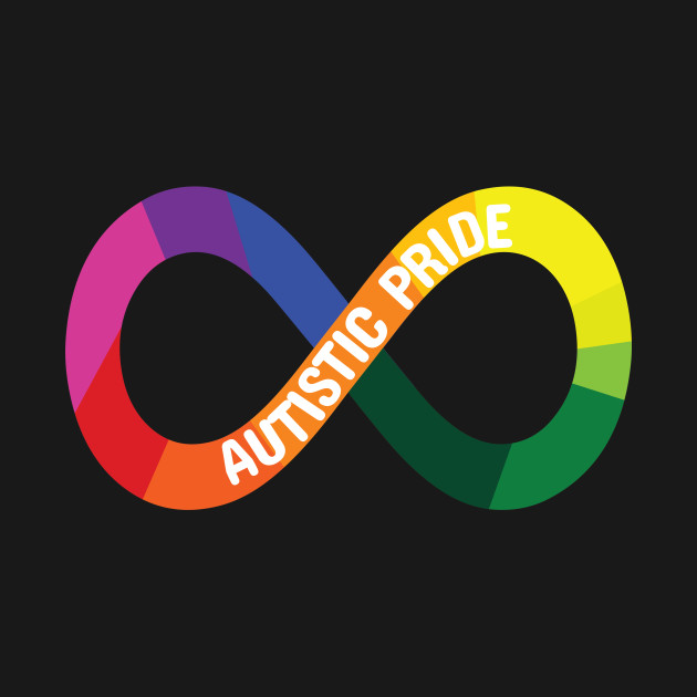 A rainbow infinity symbol on a black background with the words "Autistic Pride"