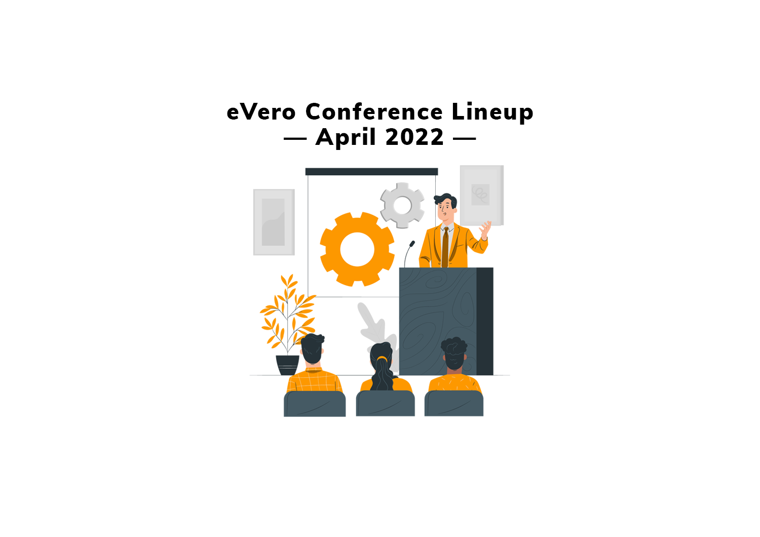 eVero's April 2022 Conference Lineup!