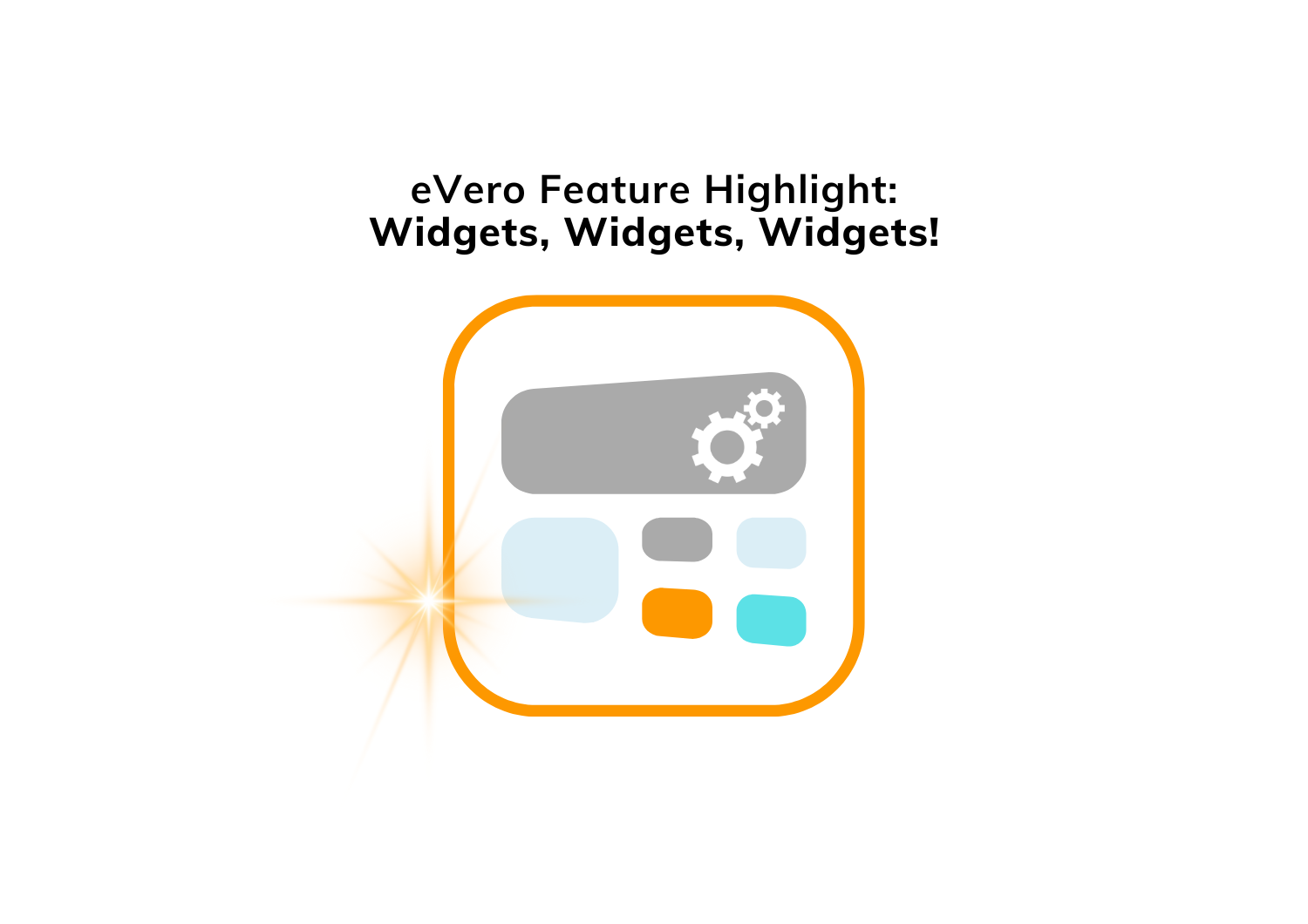 Widgets, widgets, widgets! eVero feature highlight